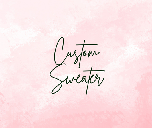 Custom Sweatshirt